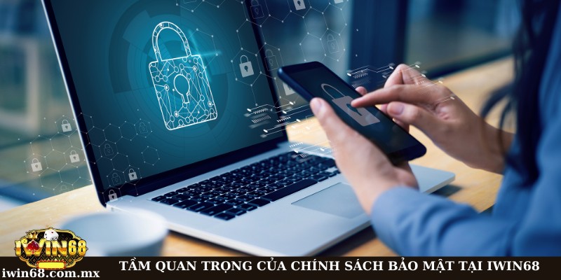Tầm quan trọng của chính sách bảo mật đối với hội viên tham gia