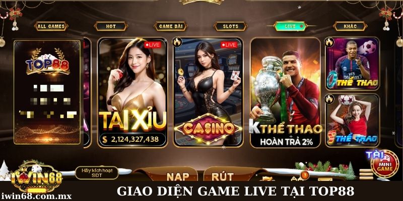 Danh mục trò chơi live tại nền tảng game Top88